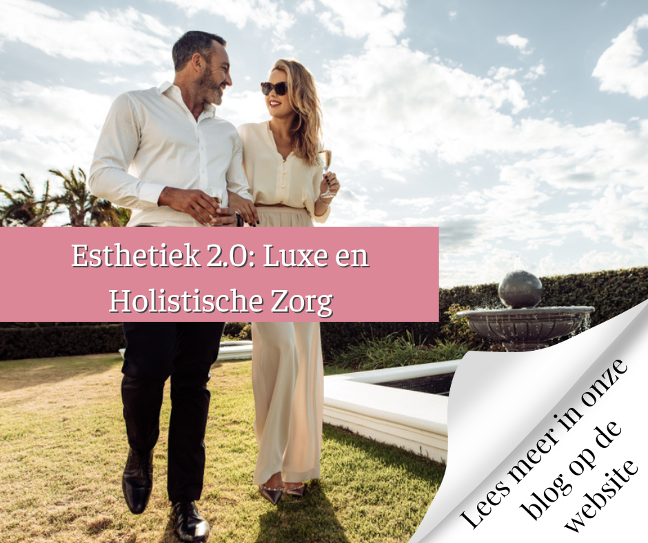 Esthetiek-2.0-Luxe-en-Holistische-Zorg